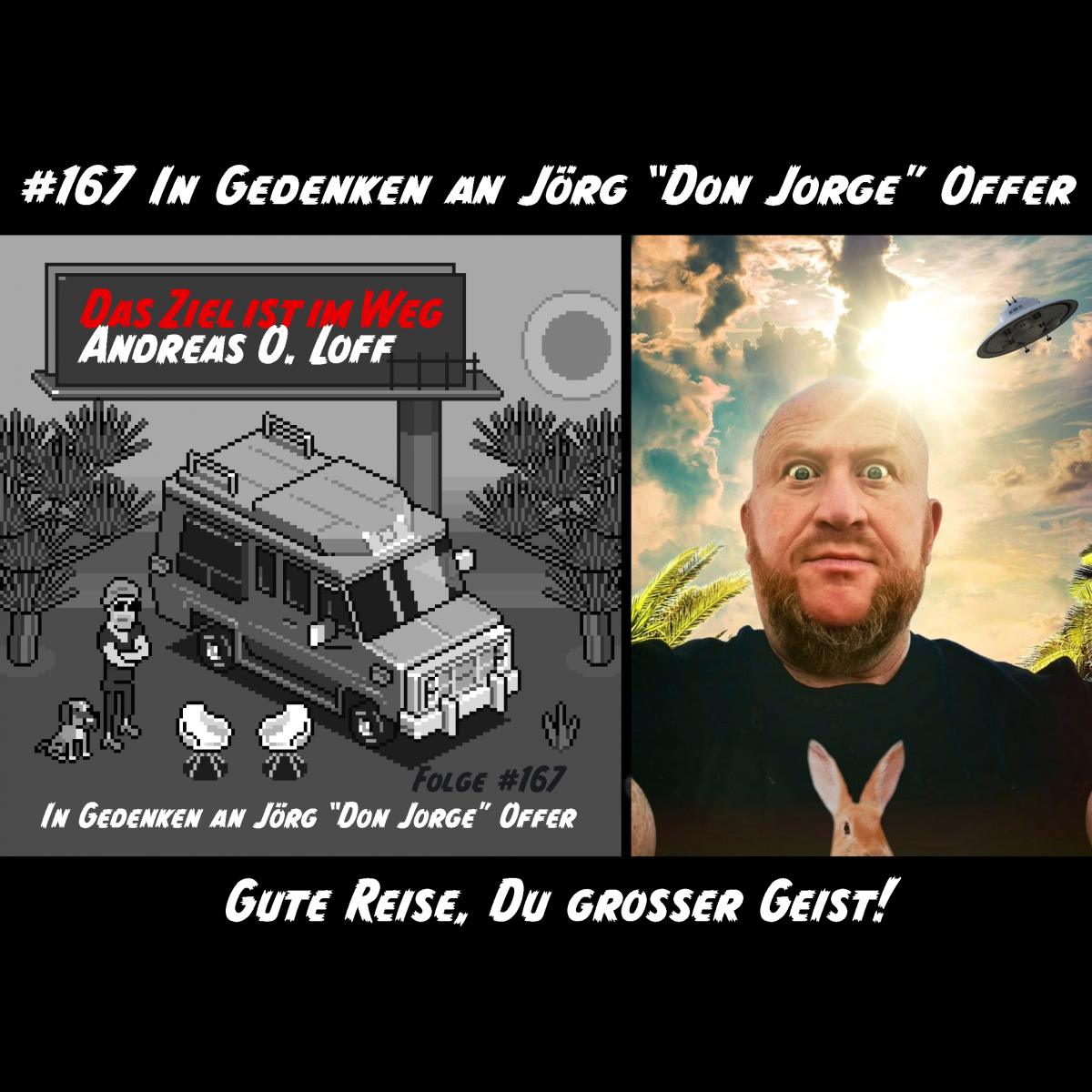 #167 In Gedenken an Jörg „Don Jorge“ Offer
